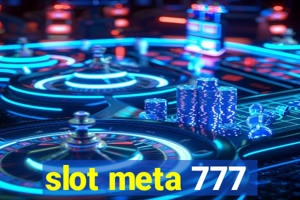slot meta 777